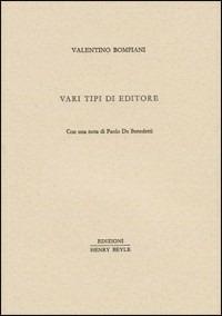 Vari tipi di editore. Con una nota di Paolo De Benedetti - Valentino Bompiani - copertina