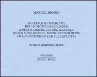 Se lei fosse obbligato... a esercitare un lavoro manuale... quale sceglierebbe..? - Marcel Proust - copertina