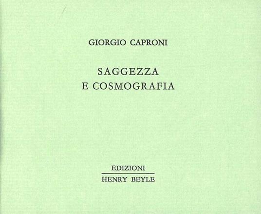 Saggezza e cosmografia - Giorgio Caproni - copertina
