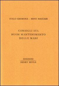 Consigli sul buon matenimento delle mani - Maccari,Cremona - copertina