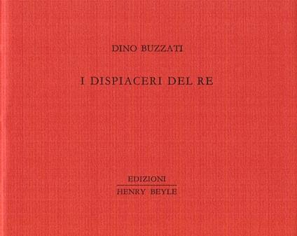 I dispiaceri del re - Dino Buzzati - copertina