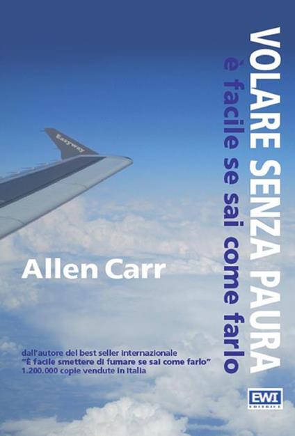 Volare senza paura è facile se sai come farlo - Allen Carr - ebook