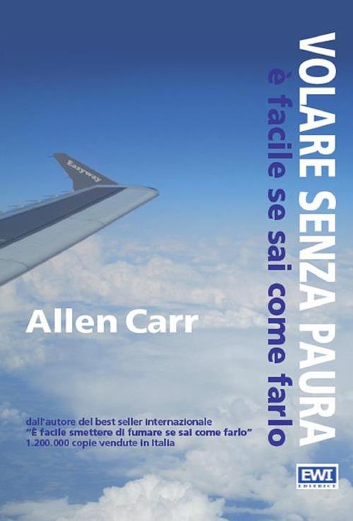 Volare senza paura è facile se sai come farlo - Allen Carr - ebook