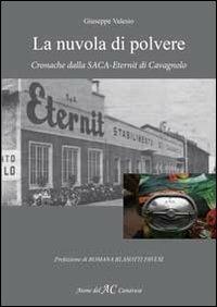 La nuvola di polvere. Cronache dalla SACA-Eternit di Cavagnolo - Giuseppe Valesio - copertina