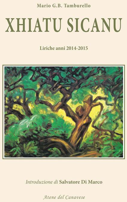 Xhiatu Sicanu. Liriche anni 2014-2015 - Mario Giuseppe Benvenuto Tamburello - copertina