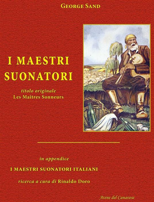 I maestri suonatori-Les Maîtres sonneurs. Con in appendice I maestri suonatori italiani - George Sand - copertina