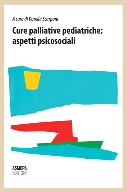 Cure palliative pediatriche. Aspetti psicosociali - copertina