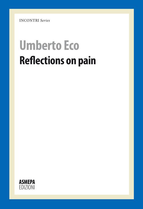 Reflections on pain - Umberto Eco - copertina