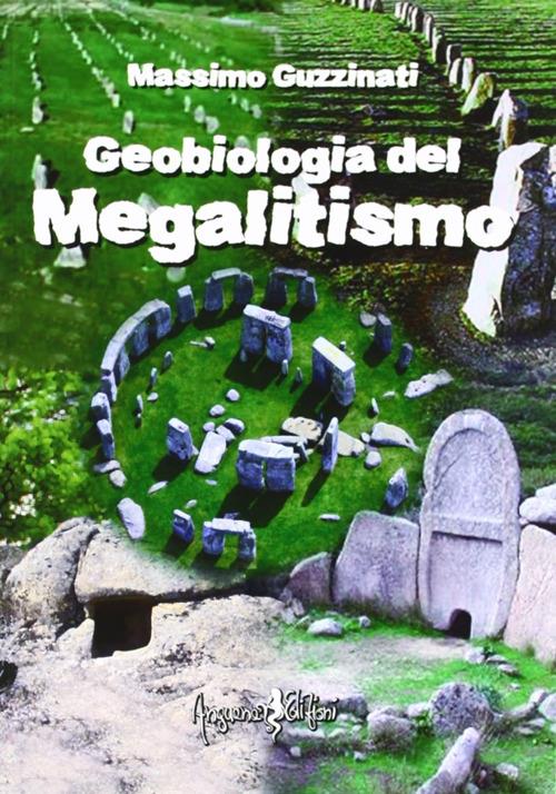 Geobiologia del megalitismo - Massimo Guzzinati - copertina