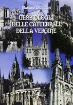 Geobiologia delle cattedrali della vergine