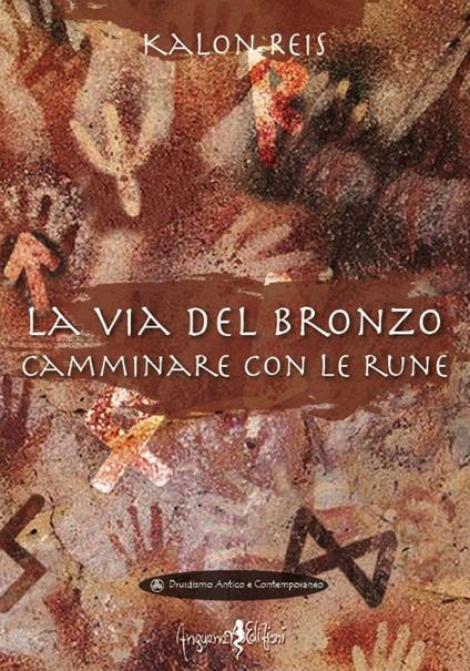 La via del bronzo. Camminare con le rune - Kalon Reis - copertina