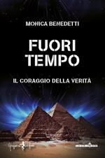 Fuori tempo. Il coraggio della verità