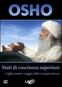 Stati di coscienza superiore. L'affascinante viaggio della consapevolezza. Con DVD - Osho - copertina