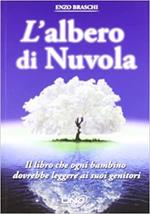 L'albero di nuvola. Il libro che ogni bambino dovrebbe leggere ai suoi genitori