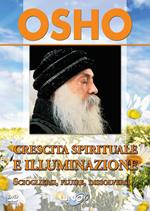 Crescita spirituale e illuminazione. Sciogliersi, fluire, dissolversi.. Con DVD