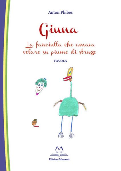 Giuna. La fanciulla che amava volare su piume di struzzo - Anton Phibes - copertina