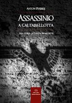 Assassinio a Caltabellotta. Una storia di Paride Benedetti