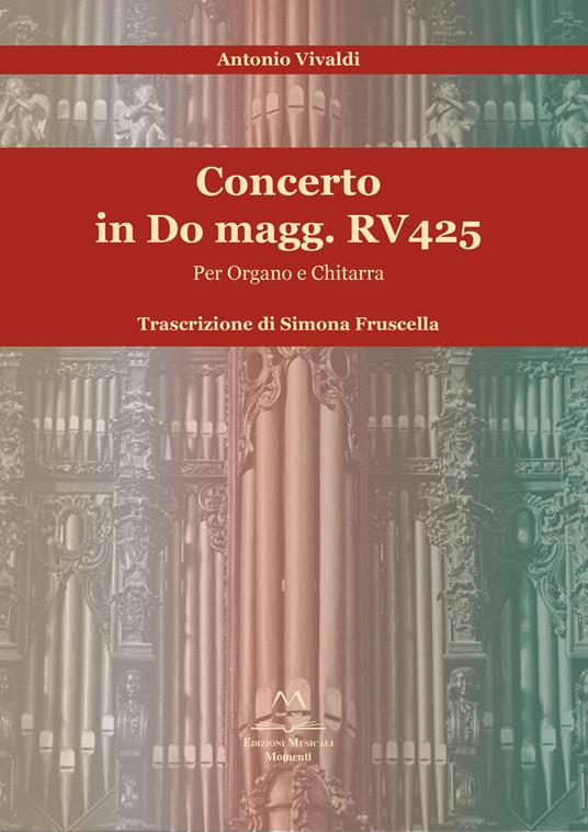 Concerto in Do magg. RV 425. Per organo e chitarra. Con partiture per chitarra - Antonio Vivaldi - copertina