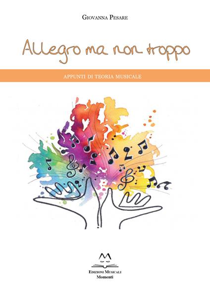 Allegro ma non troppo. Appunti di teoria musicale - Giovanna Pesare - copertina