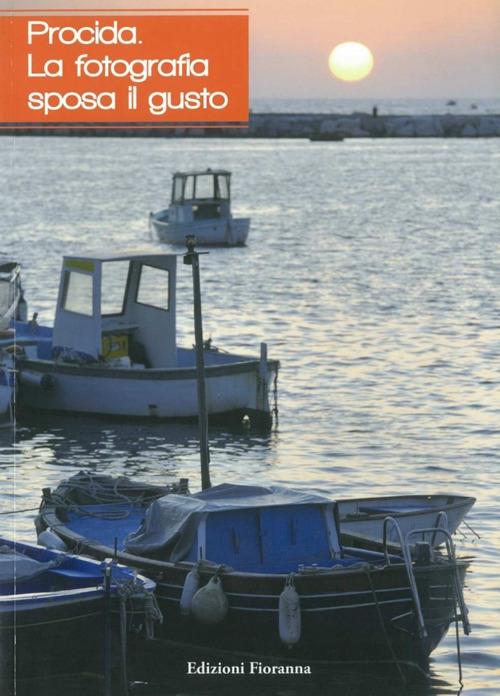 Procida. La fotografia sposa il gusto. Ediz. illustrata - copertina