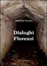 Dialoghi florensi - Alfredo Prisco - copertina