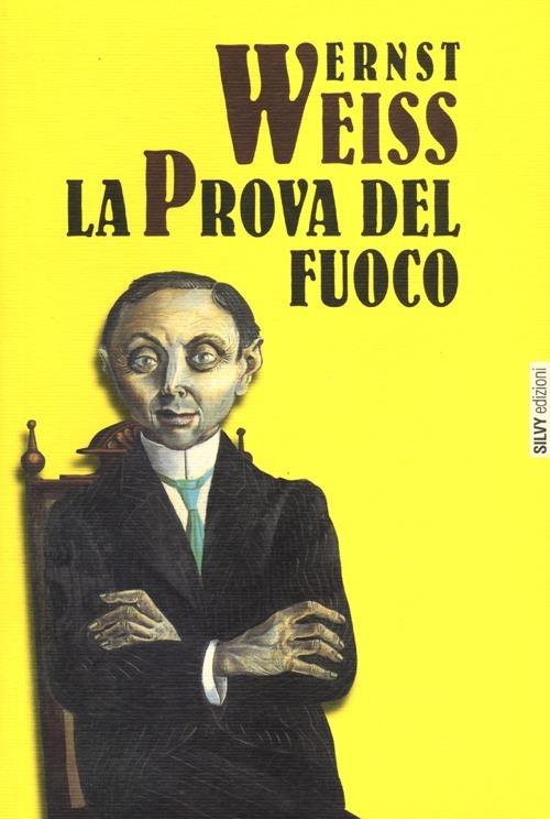 La prova del fuoco - Ernst Weiss - copertina