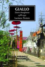 Giallo. Diario shanghaiese 1988-1992
