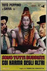 Totò, Peppino e Shiva in Sono tutti buddisti coi karma degli altri - Fabrizio Ponzetta - copertina