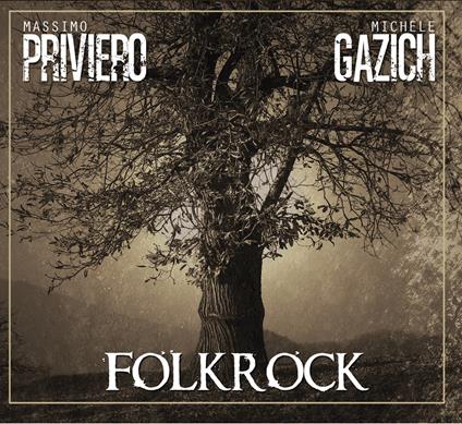 Folk Rock. Con libro - Massimo Priviero,Michele Gazich - copertina