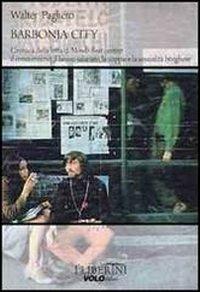 Barbonia city. Una storia di hippies italiani - Walter Pagliero - copertina
