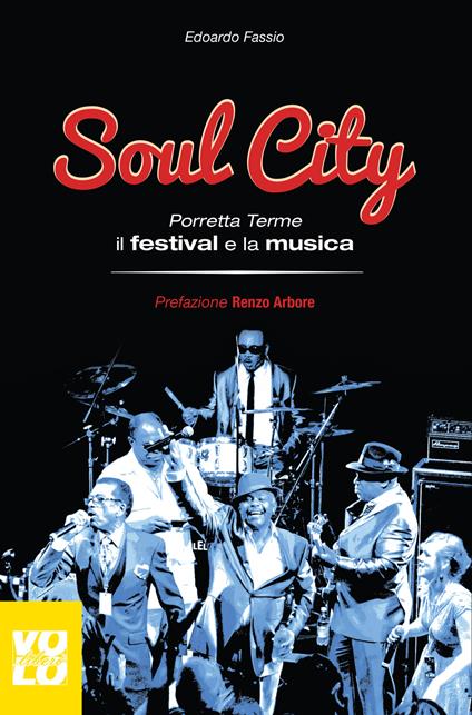 Soul city. Porretta Terme, il festival e la musica - Edoardo Fassio - copertina