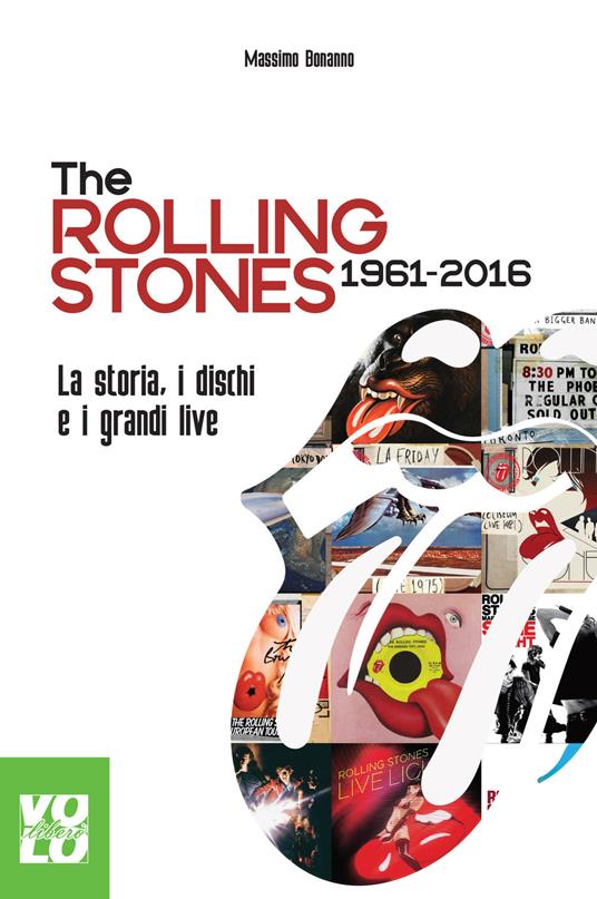 The Rolling Stones 1961-2016. La storia, i dischi e i grandi live - Massimo Bonanno - ebook