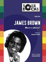 James Brown. Nero e fiero!