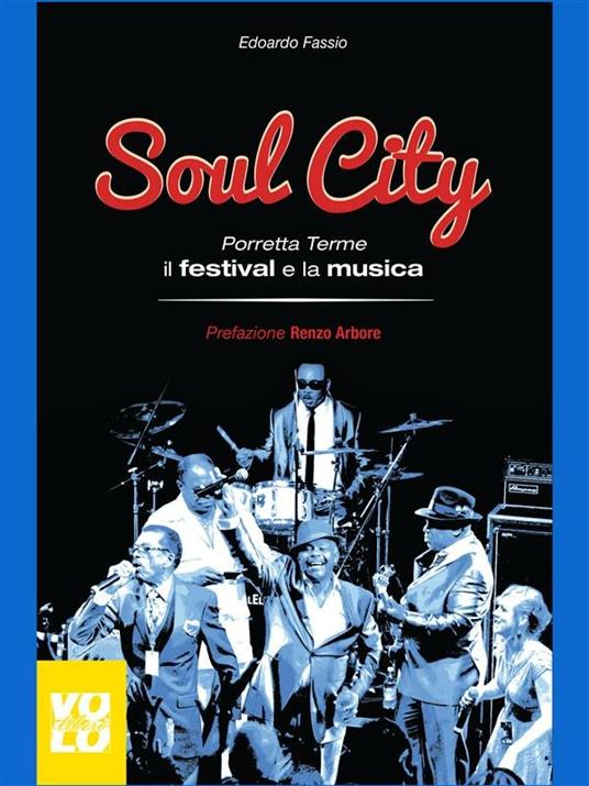 Soul city. Porretta Terme, il festival e la musica - Edoardo Fassio - ebook