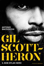 Gil Scott-Heron. Il Bob Dylan nero