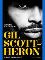 Gil Scott-Heron. Il Bob Dylan nero