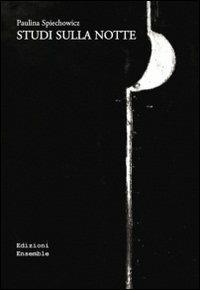 Studi sulla notte - Paulina Mikol Spiechowicz - copertina