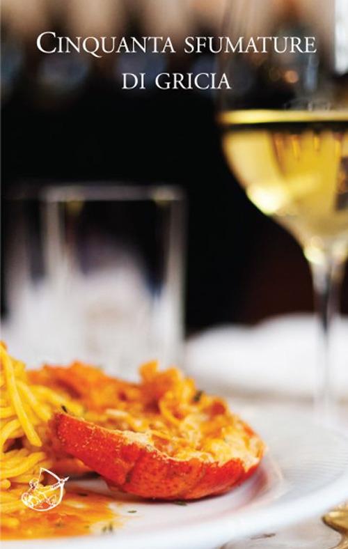 Cinquanta sfumature di gricia - copertina