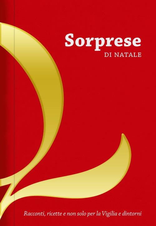 Sorprese di Natale. Racconti, ricette e non solo per la Vigilia e dintorni - copertina