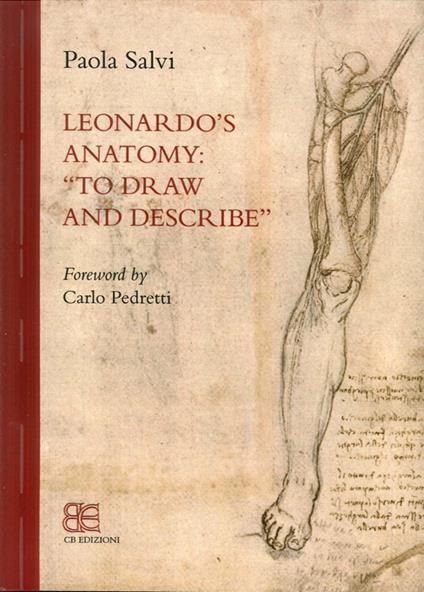 Leonardo's anatomy. «To draw and describe» - Paola Salvi - copertina