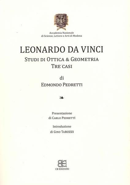 Leonardo da Vinci. Studi di ottica & geometria. Tre casi - Edmondo Pedretti - copertina