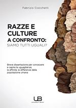 Razze e culture a confronto: siamo tutti uguali?