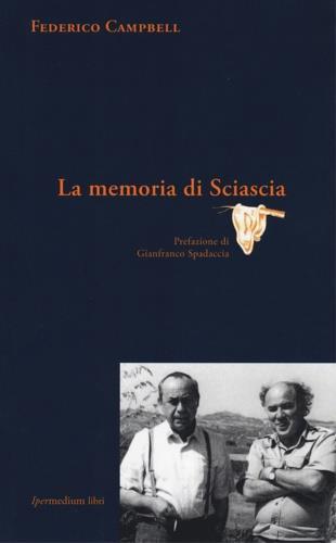 La memoria di Sciascia - Federico Campbell - copertina