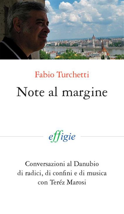 Note al margine. Conversazioni al Danubiodi radici, di confini e di musica - Fabio Turchetti - copertina