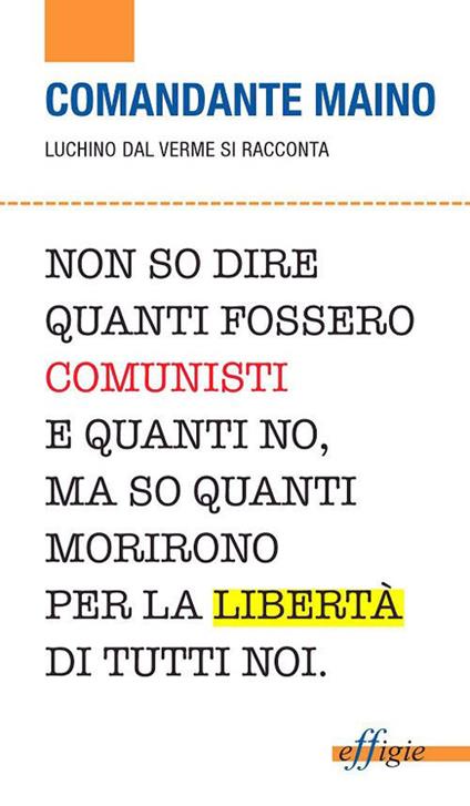 Comandante Maino. Luchino Dal Verme si racconta - copertina