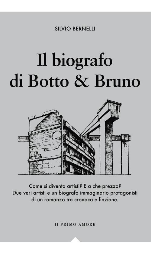 Il biografo di Botto & Bruno - Silvio Bernelli - copertina