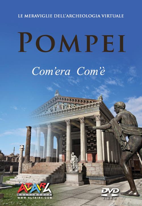 Pompei com'era com'è. Le meraviglie dell'archeologia virtuale. Ediz. italiana e inglese. DVD - copertina
