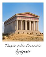 Agrigento, Tempio della Concordia. Stato attuale e ricostruzione. Formato polaroid. Nuova ediz.