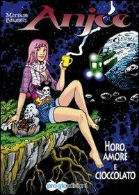 Anjce. Horo, amore e cioccolato - Miriam Blasich - copertina