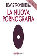 La nuova pornografia